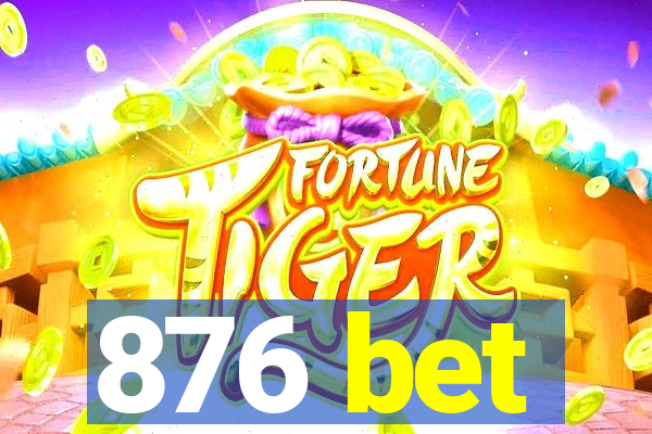 876 bet